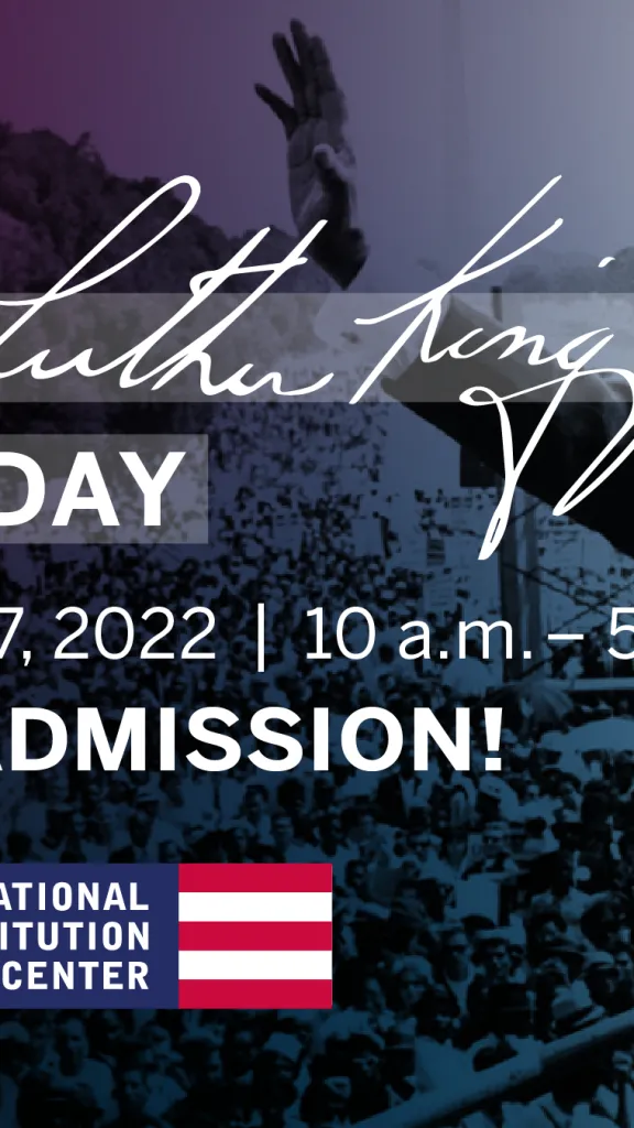 Martin Luther King Jr. Day at the National Constitution Center