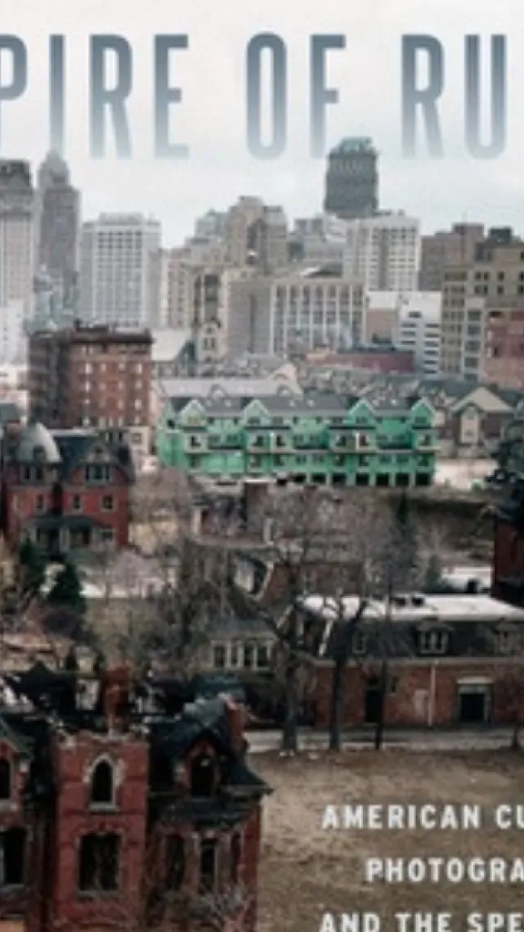 Empires of Ruins: America, Chernobyl, and the New Future of Ruins