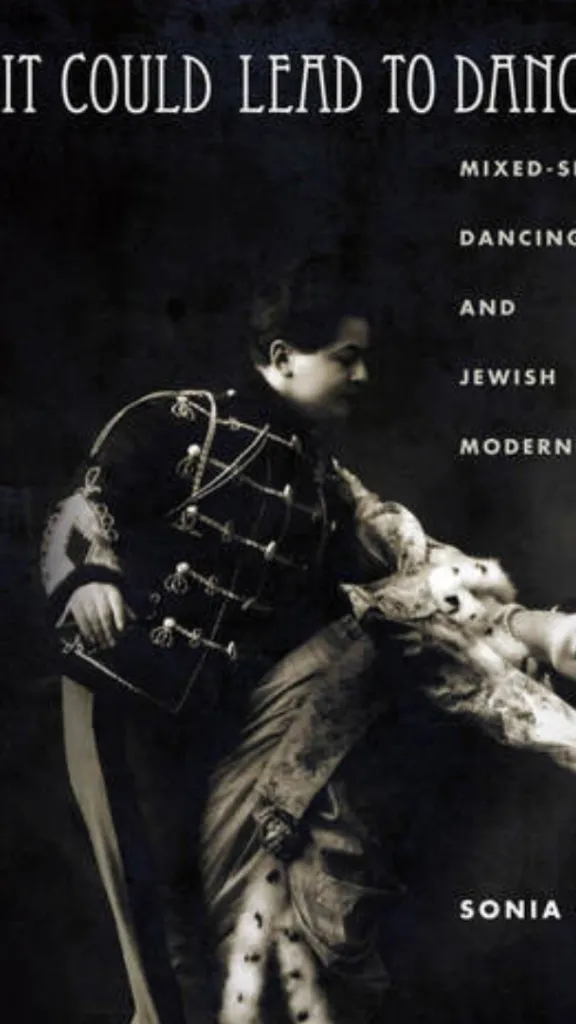 Scandal on the Dance Floor: Mixed Dancing and Jewish Modernity