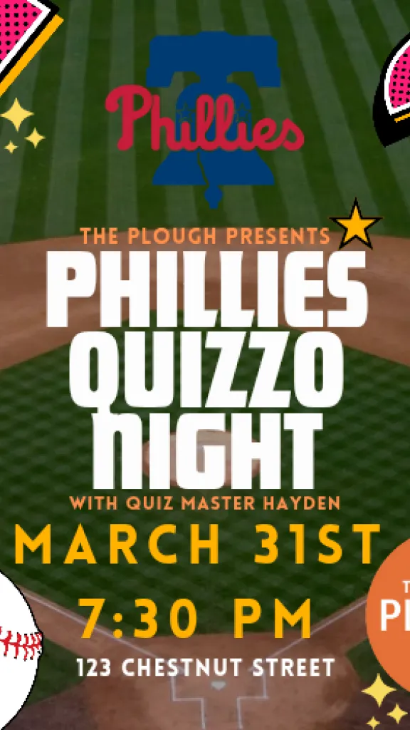 Plough phillies Quizzo march 31st 7:30 pm