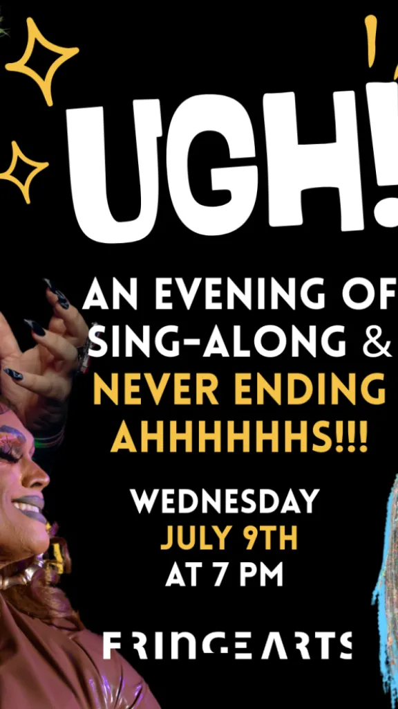 UGH!!! An Evening of Sing-along and Never-ending Ahhhhhhs!!! Presented by the Bearded Ladies Cabaret and FringeArts.