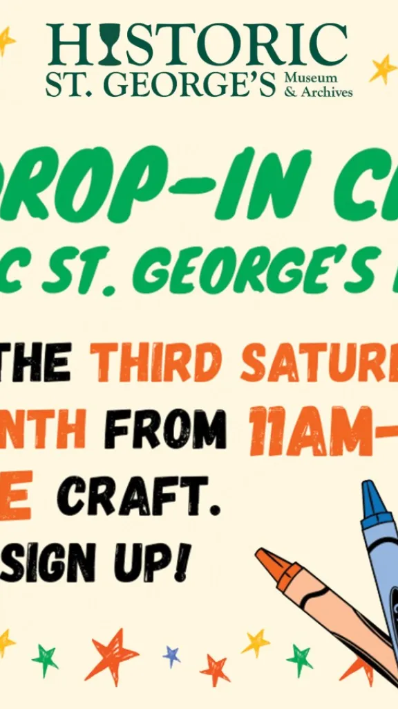 Kids' drop-in crafts at Historic St. George's Museum. Join us on the third Saturday of each month from 11AM-1PM for a FREE craft. Drop-in or sign up!