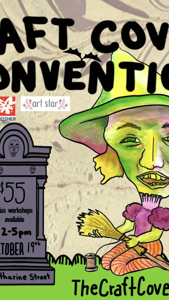 Large Text states: CRAFT COVEN CONVENTION with below images of Hand Drawn Painting of a witch holding a broom sitting on the ground next to a headstone that lists the event pricing as $55 plus additional workshops, 12-5pm October 19th at 719 Catherine Street