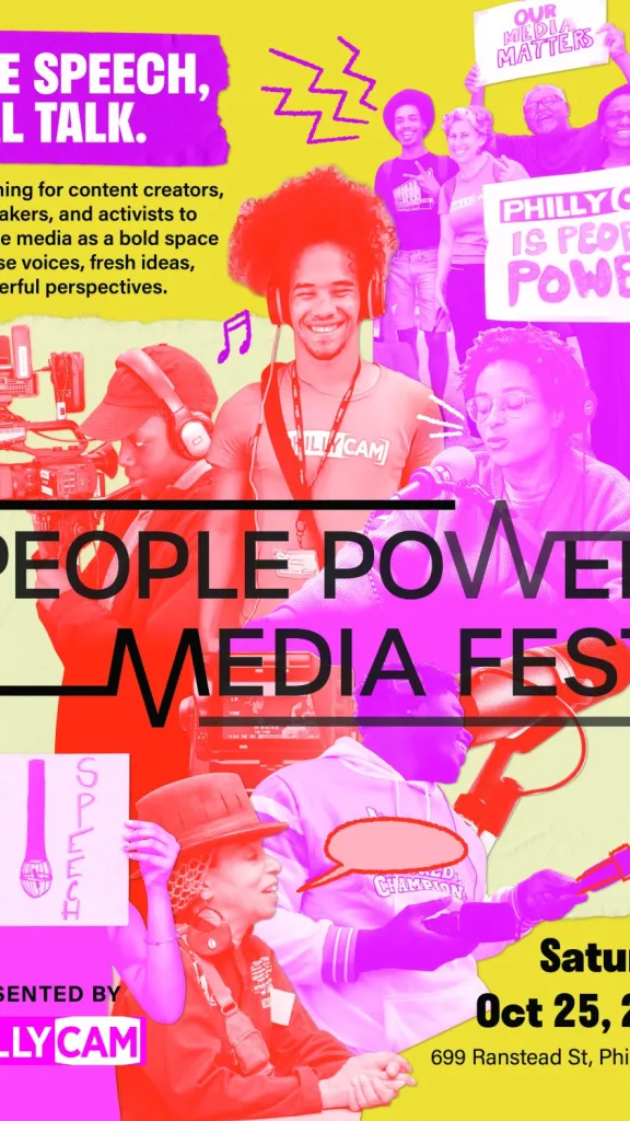 Poster for People Power Media Fest presented by PhillyCAM, date: October 25th, 2025 and time: 10am to 5pm, text includes the theme of Free Speech, Real Talk