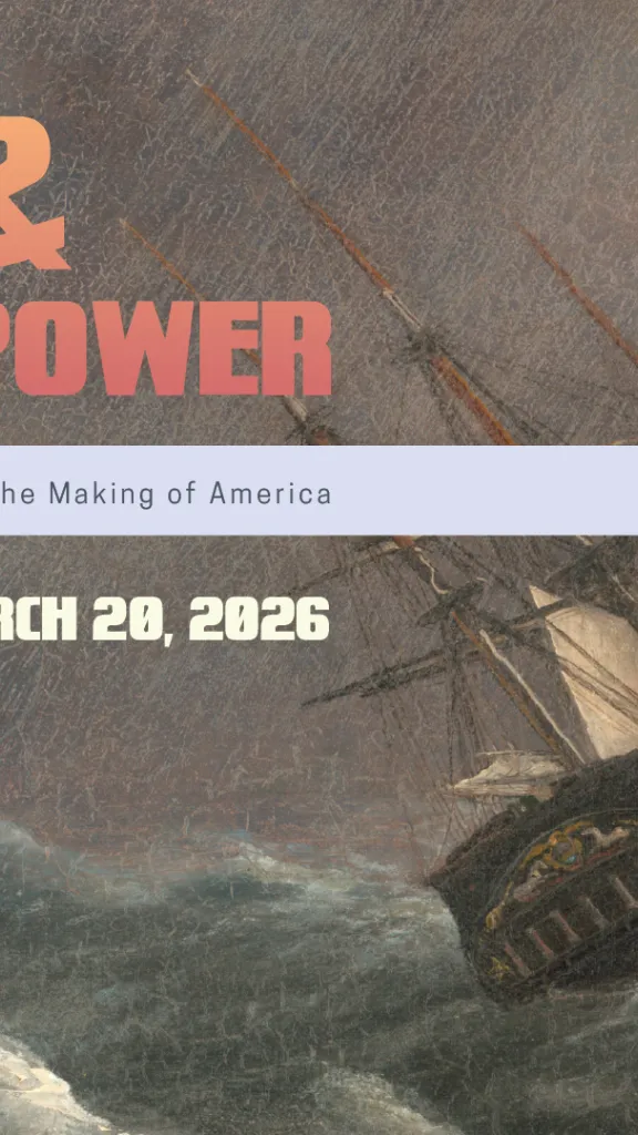 A graphic that includes the new exhibition's name: Seeking Profit & Power: Philadelphia, China Trade, and the Making of America as well as the opening date of March 20, 2026.