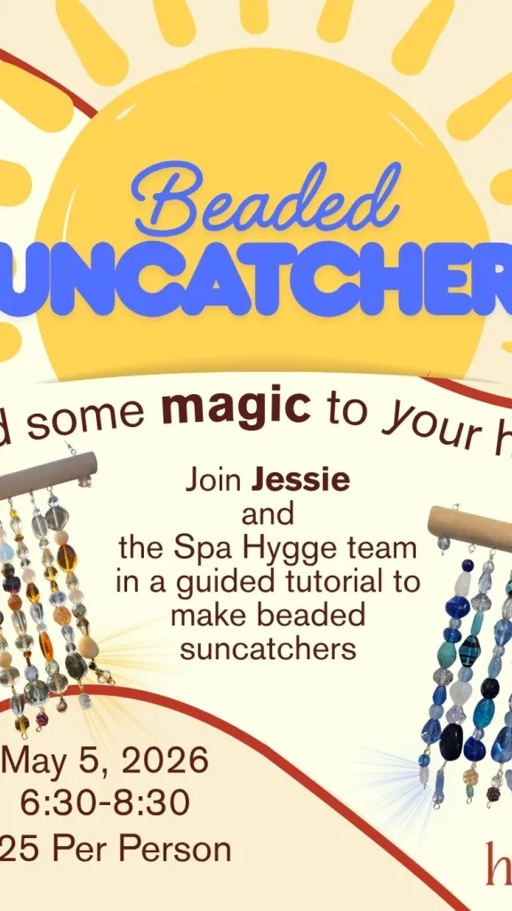 Poster showing the suncatchers and all event details for May 5 at Spa Hygge. 