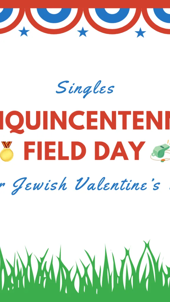 Graphic advertising a "Singles Semiquincentennial Field Day for Jewish Valentine's Day," with patriotic red, white, and blue decorations across the top, green grass at the bottom, and a gold medal emoji and a whistle emoji.