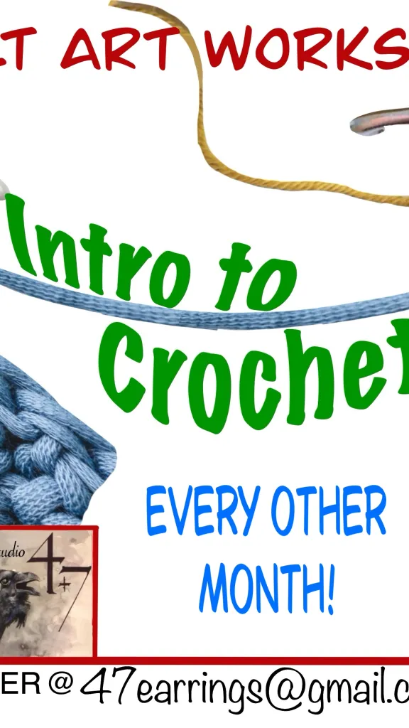 Image portrays crocheted yarn with crochet hooks. Words say intro to Crochet, every other month studio 4&7 at Cherry Street Pier