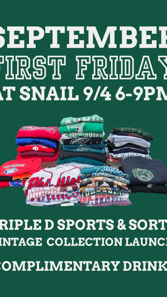 September First Friday at Snail 9/4 6-9PM, Triple D Sports & Sorts Vintage Collection Launch, Complimentary Drinks