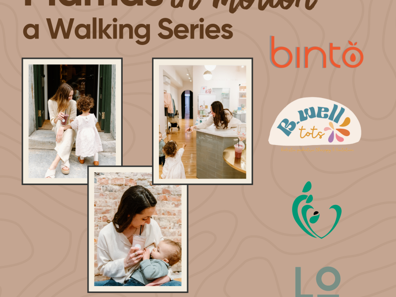 Mamas in Motion: A Walking Series