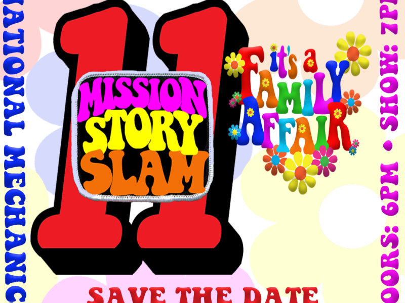 Image of the number 11 with the words Mission Story Slam and the title It's a Family Affair 