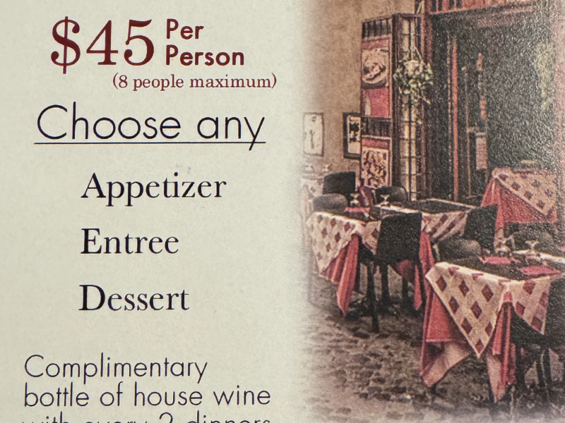 $45 per person choose any appetizer, entree , desert