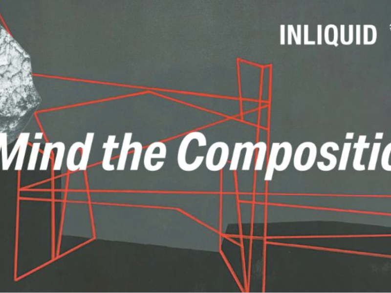 Mind the Composition: Inliquid at the National Apartments 