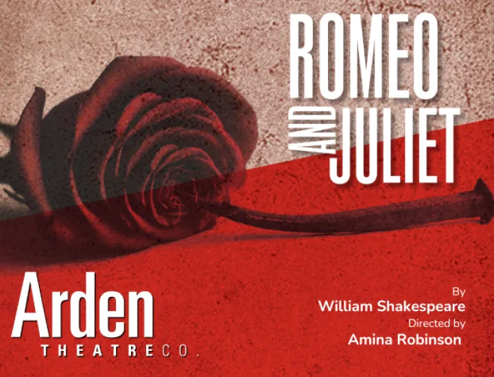 A rose with a nail piercing the center of the pedals on a stone and red background. Text Reads: Romeo and Juliet, By William Shakespeare Directed by Amina Robinson, Arden Theatre Co. 