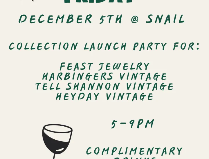 December First Friday Collection Launch Party at Snail