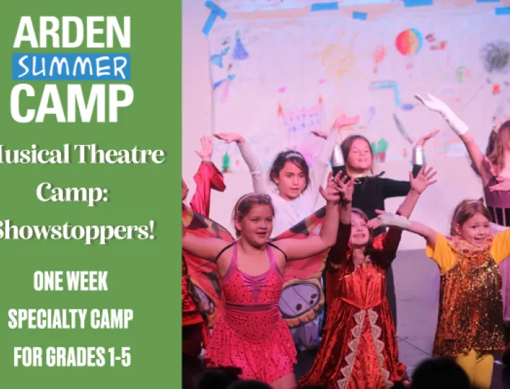 A group of small children in various costumes, posing with their arms in the air, alongside the text: 'Arden Summer Camp, Musical Theatre Camp: Showstoppers, One Week Specialty Camp for Grades 1-5.'