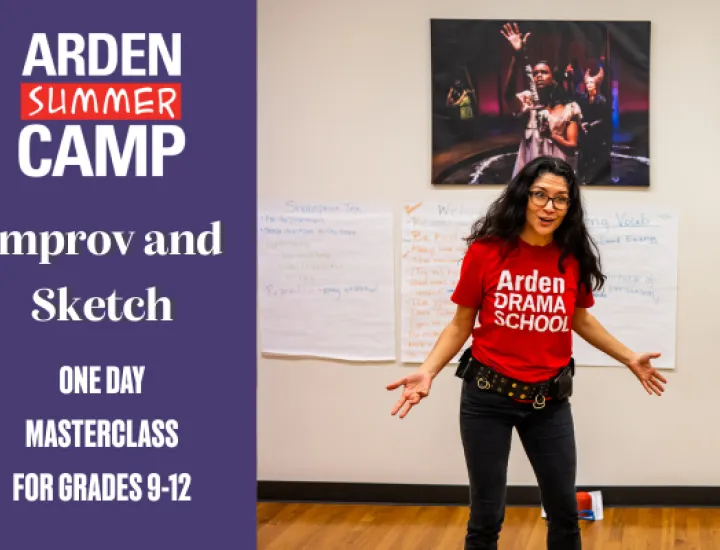 A teacher wearing a red 'Arden Drama School' T-shirt Gestures to her class. Next to the photo, texts reads: 'Arden Summer Camp, Improv and Sketch - One Day Masterclass for Grades 9-12.'