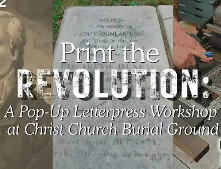 The title of event "Print the Revolution: A Pop-Up Letterpress Workshop at Christ Church Burial"