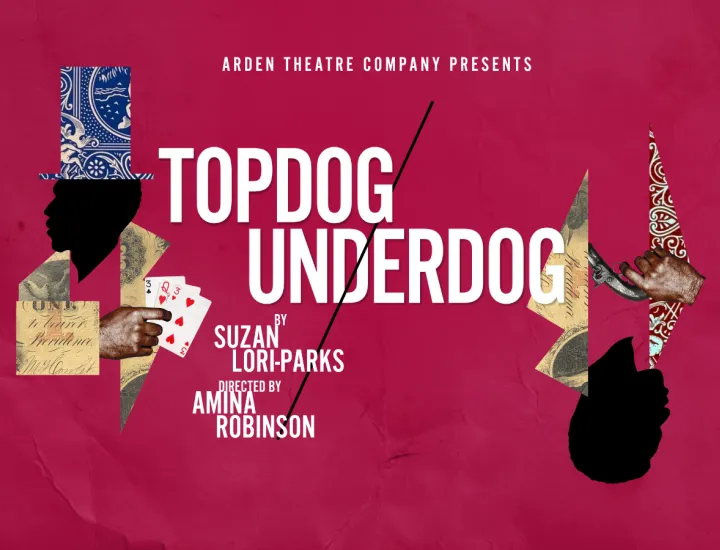 Two men with shadowed faces; One is holding three playing cards and wearing a blue top hat, the other holds a pistol; Text Reads: Arden Theatre Company Presents: Topdog/Underdog; By Suzan-Lori Parks, Directed by Amina Robinson