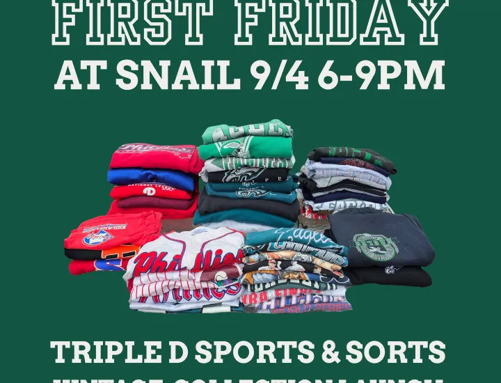September First Friday at Snail 9/4 6-9PM, Triple D Sports & Sorts Vintage Collection Launch, Complimentary Drinks